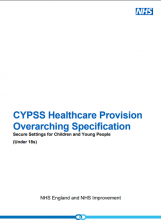 CYPSS Healthcare Provision Overarching Specification Secure Settings for Children and Young People (Under 18s)